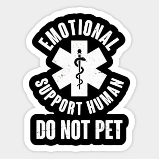 Emotional Support Human Do Not Pet Sticker